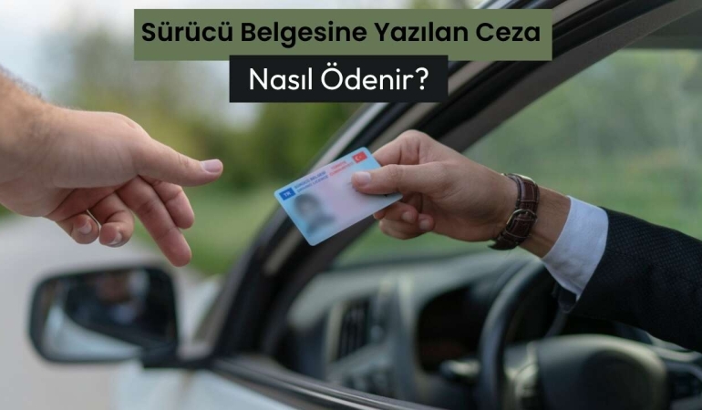 sondakika-surucu-belgesine-yazilan-ceza-nasil-odenir?
