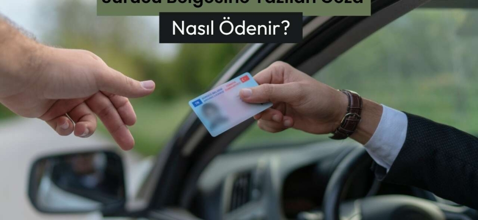 sondakika-surucu-belgesine-yazilan-ceza-nasil-odenir?